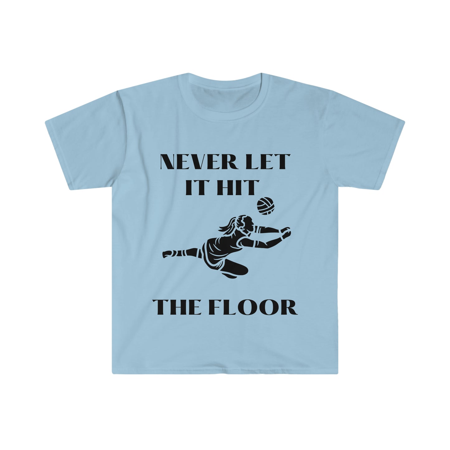 Never let it hit the floor