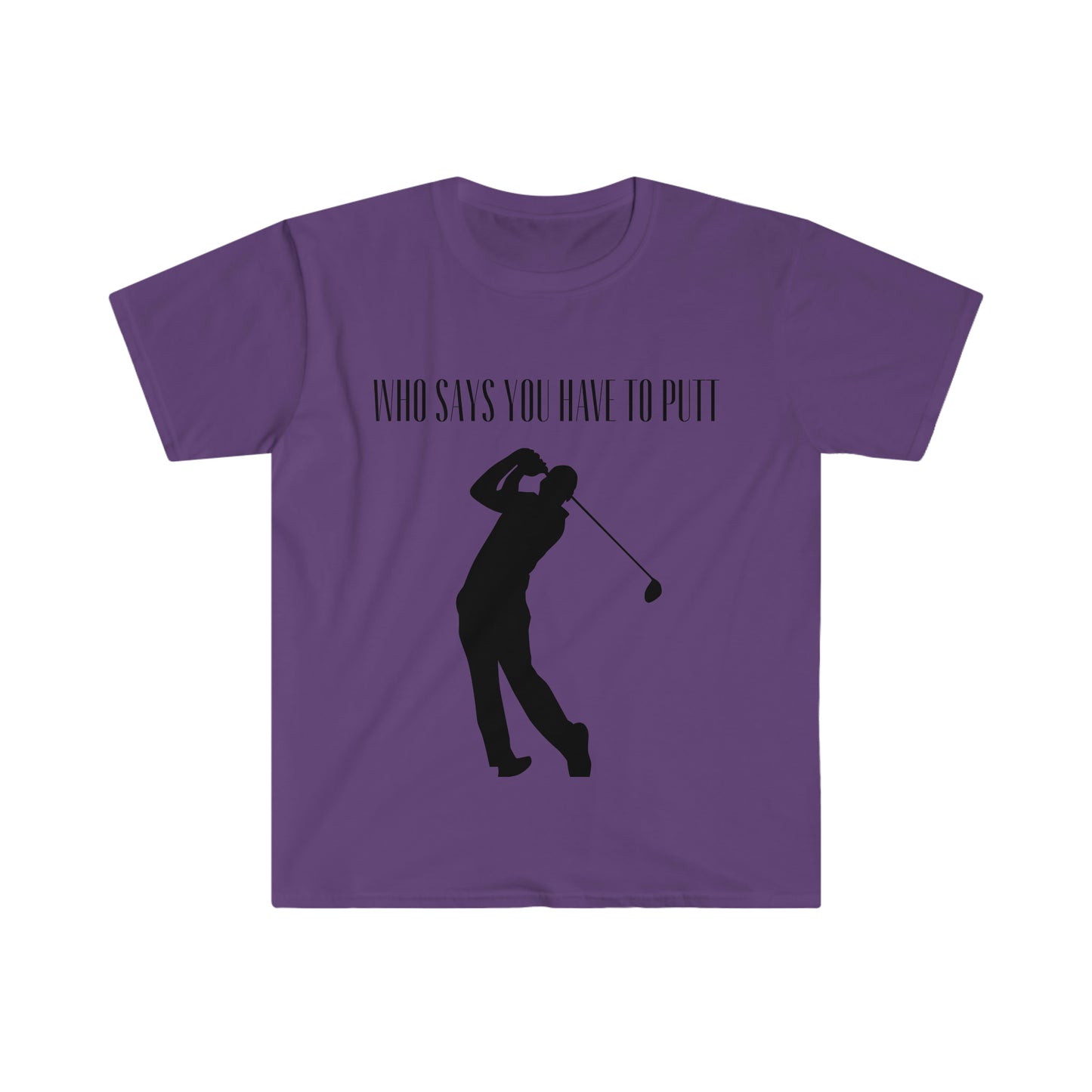 Who says you have to putt