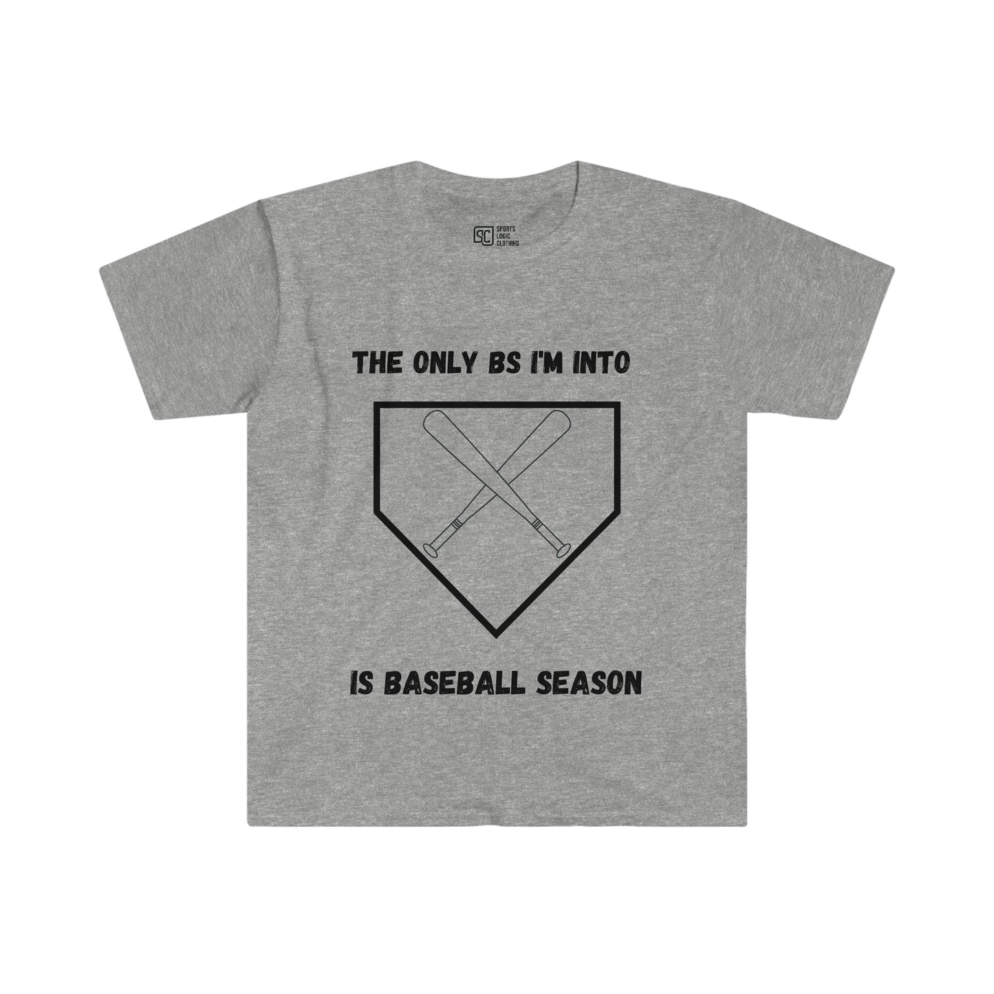 The only BS I'm into is baseball season