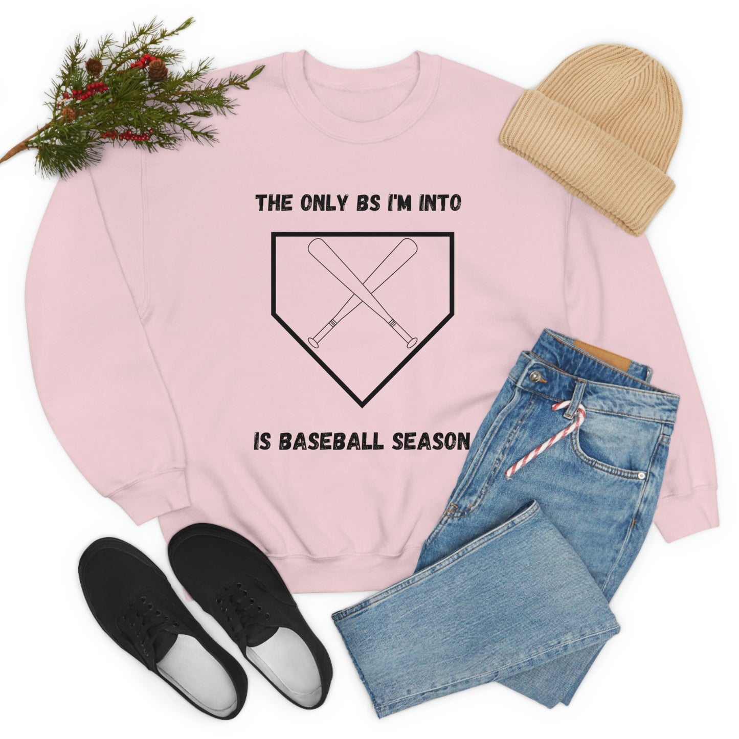 The on BS I'm into is baseball season sweatshirt