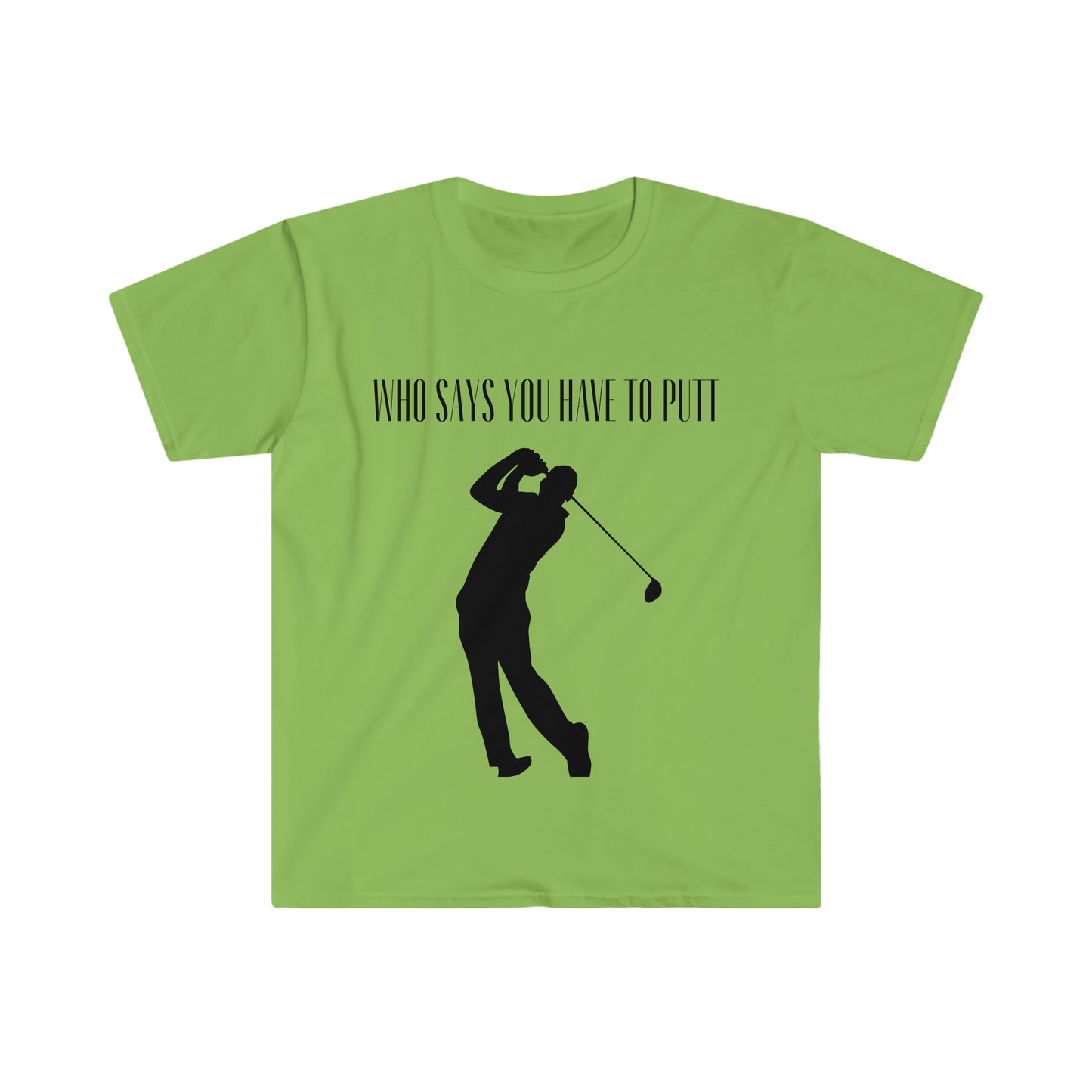 Who says you have to putt