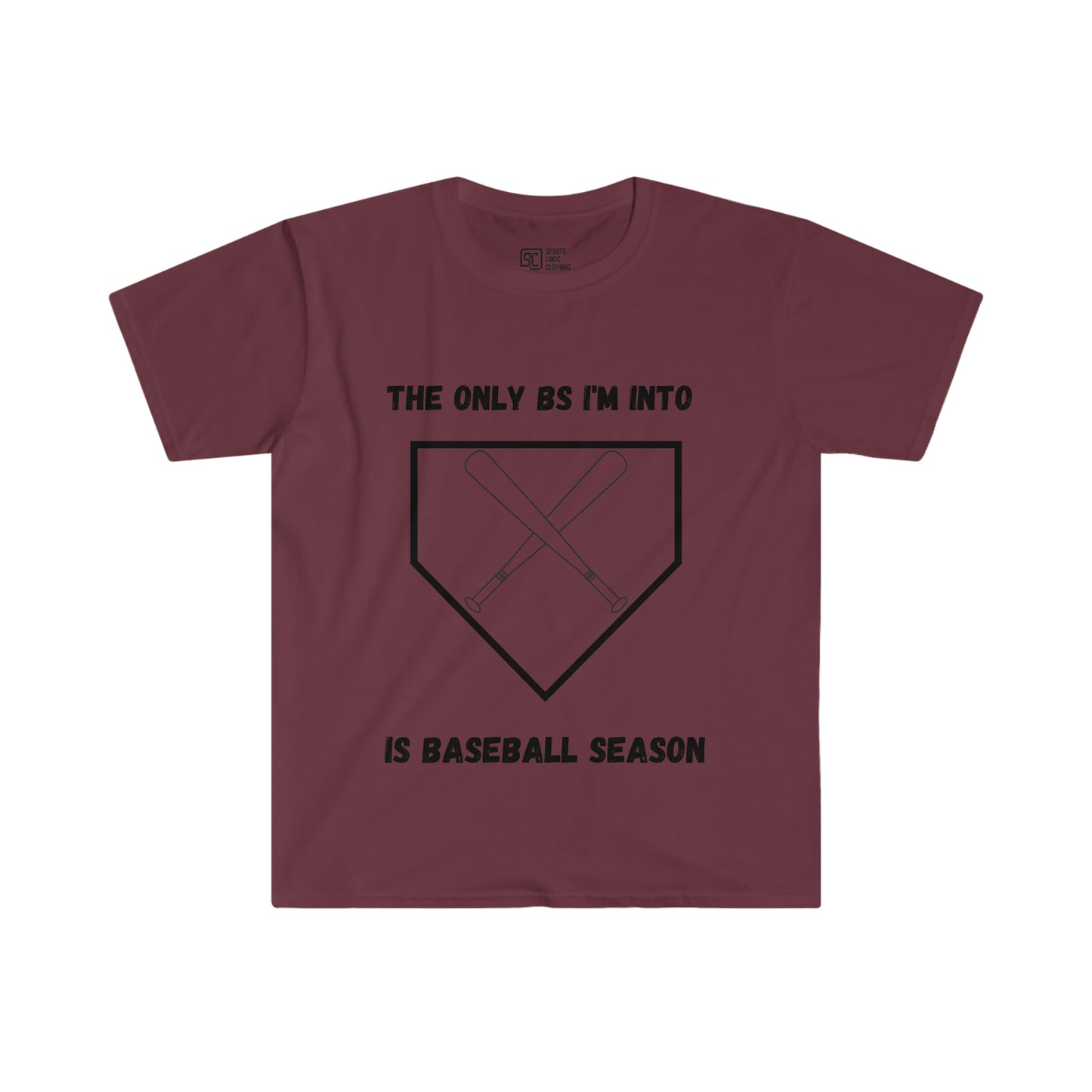 The only BS I'm into is baseball season