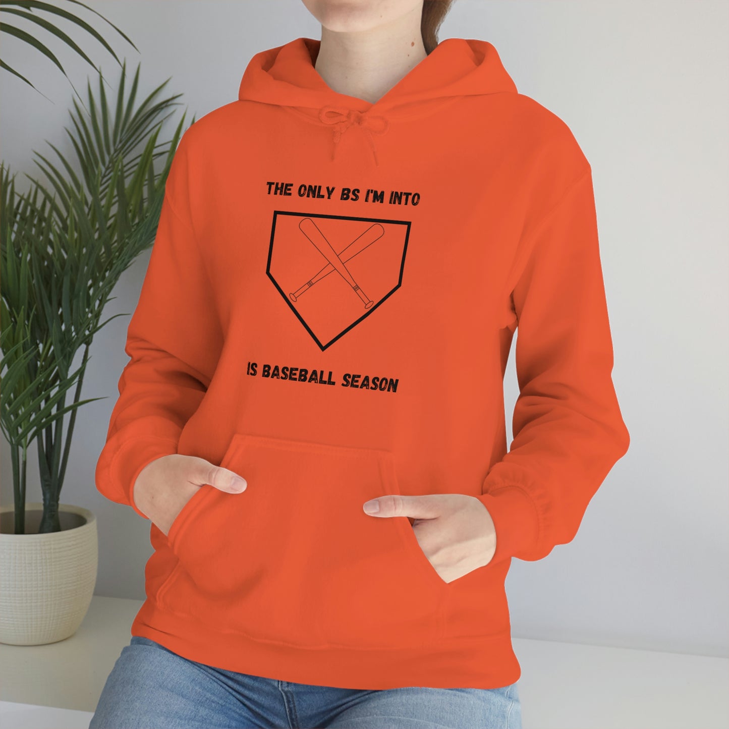 The only BS I'm into is baseball season