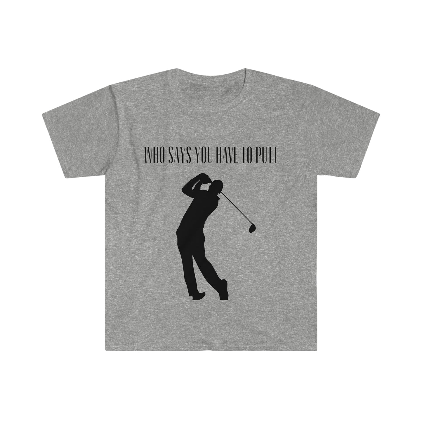 Who says you have to putt