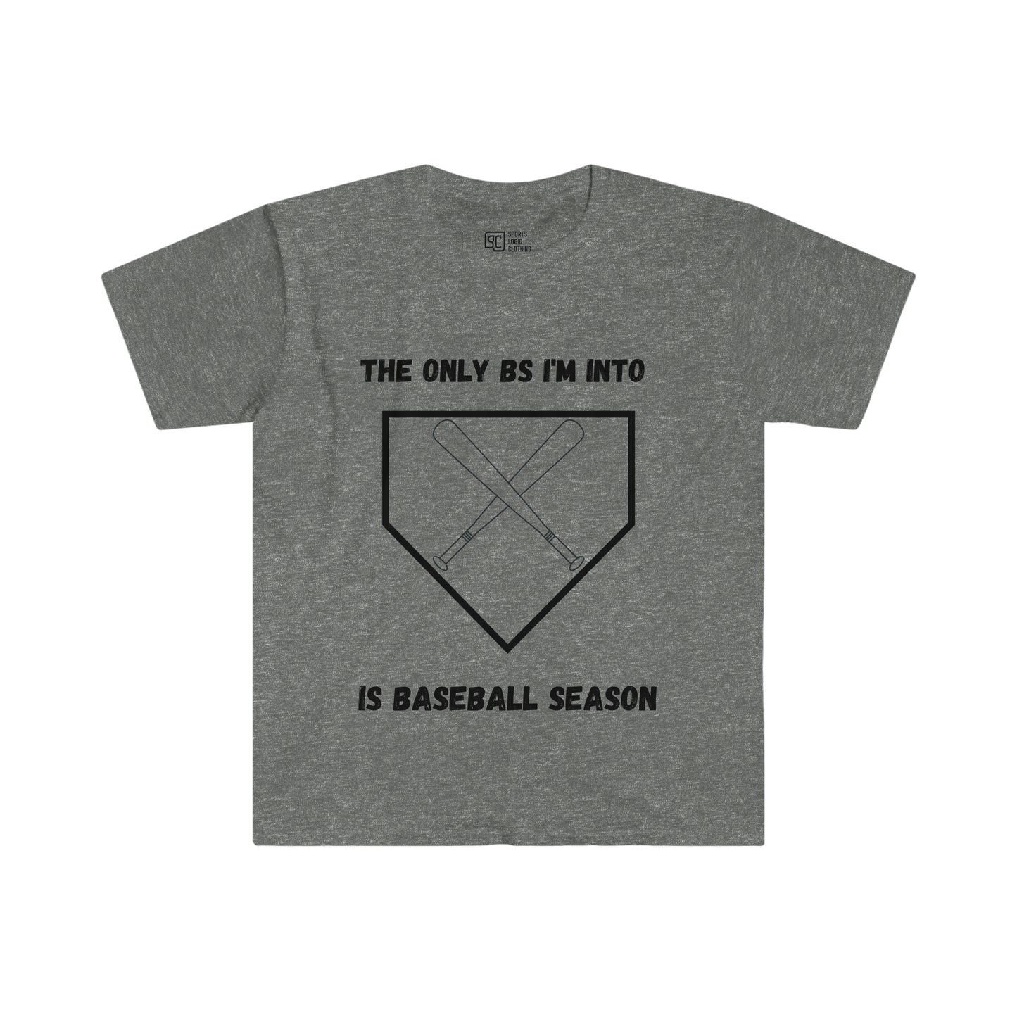 The only BS I'm into is baseball season