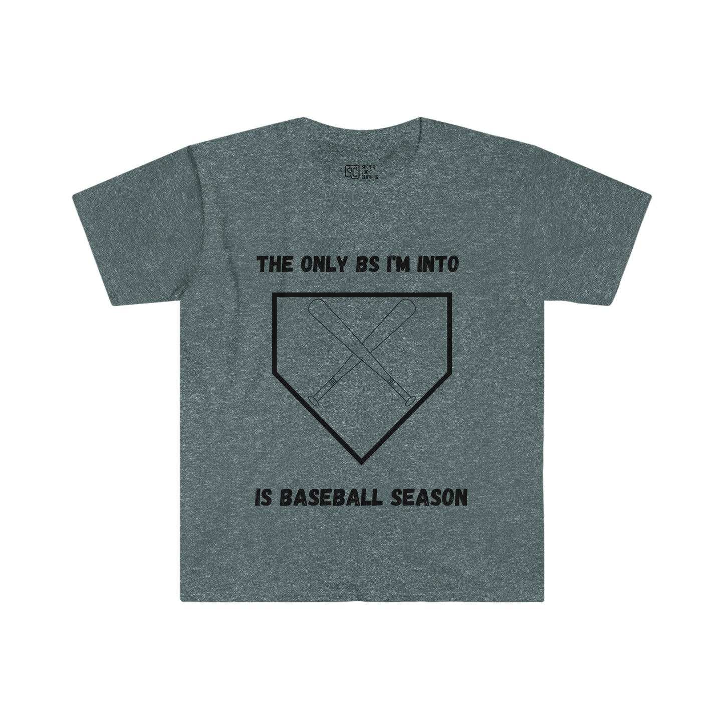The only BS I'm into is baseball season