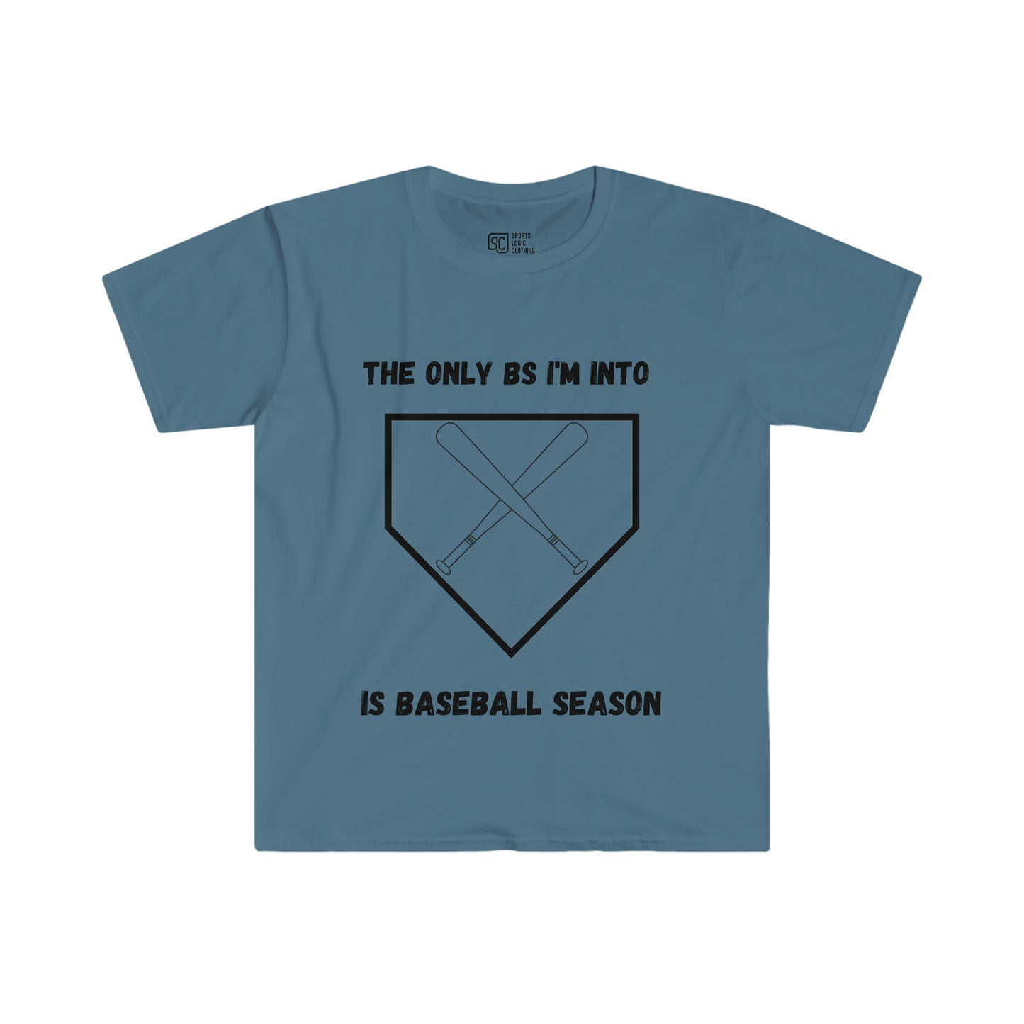 The only BS I'm into is baseball season
