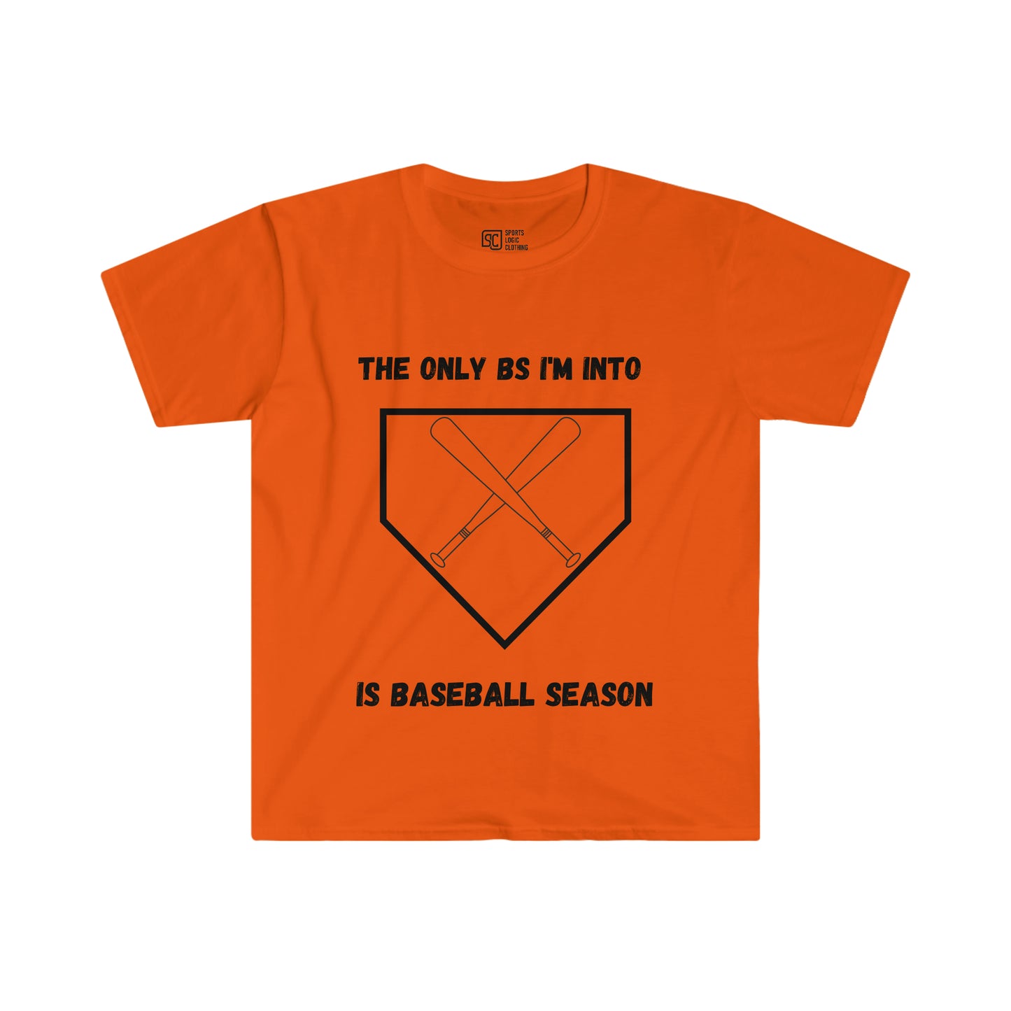 The only BS I'm into is baseball season