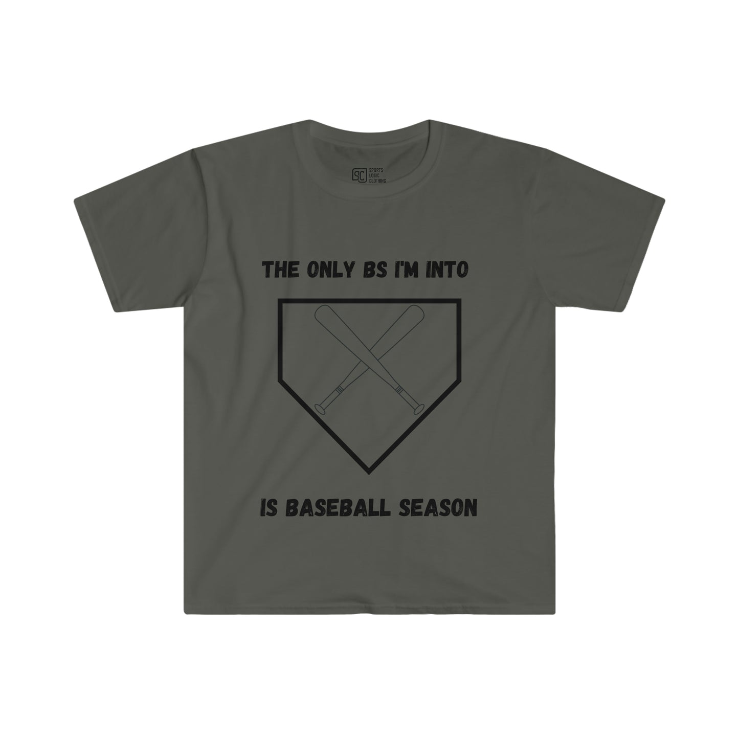 The only BS I'm into is baseball season