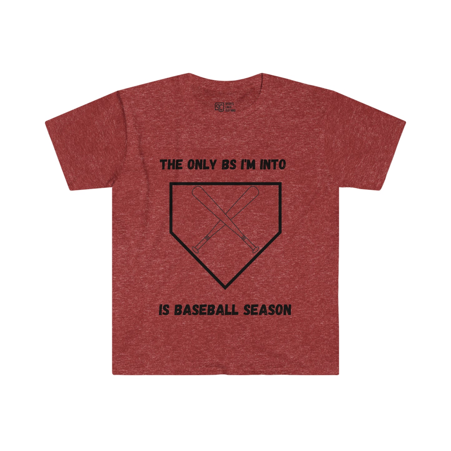 The only BS I'm into is baseball season