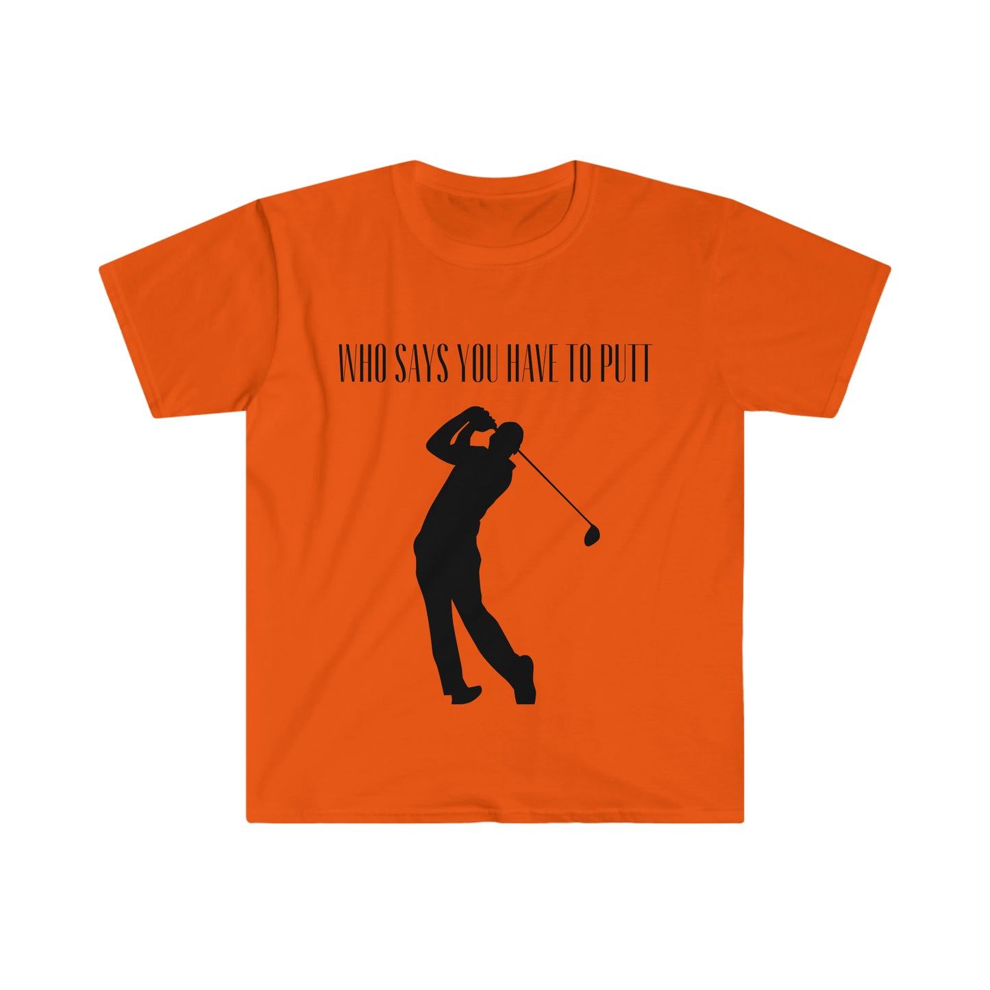 Who says you have to putt