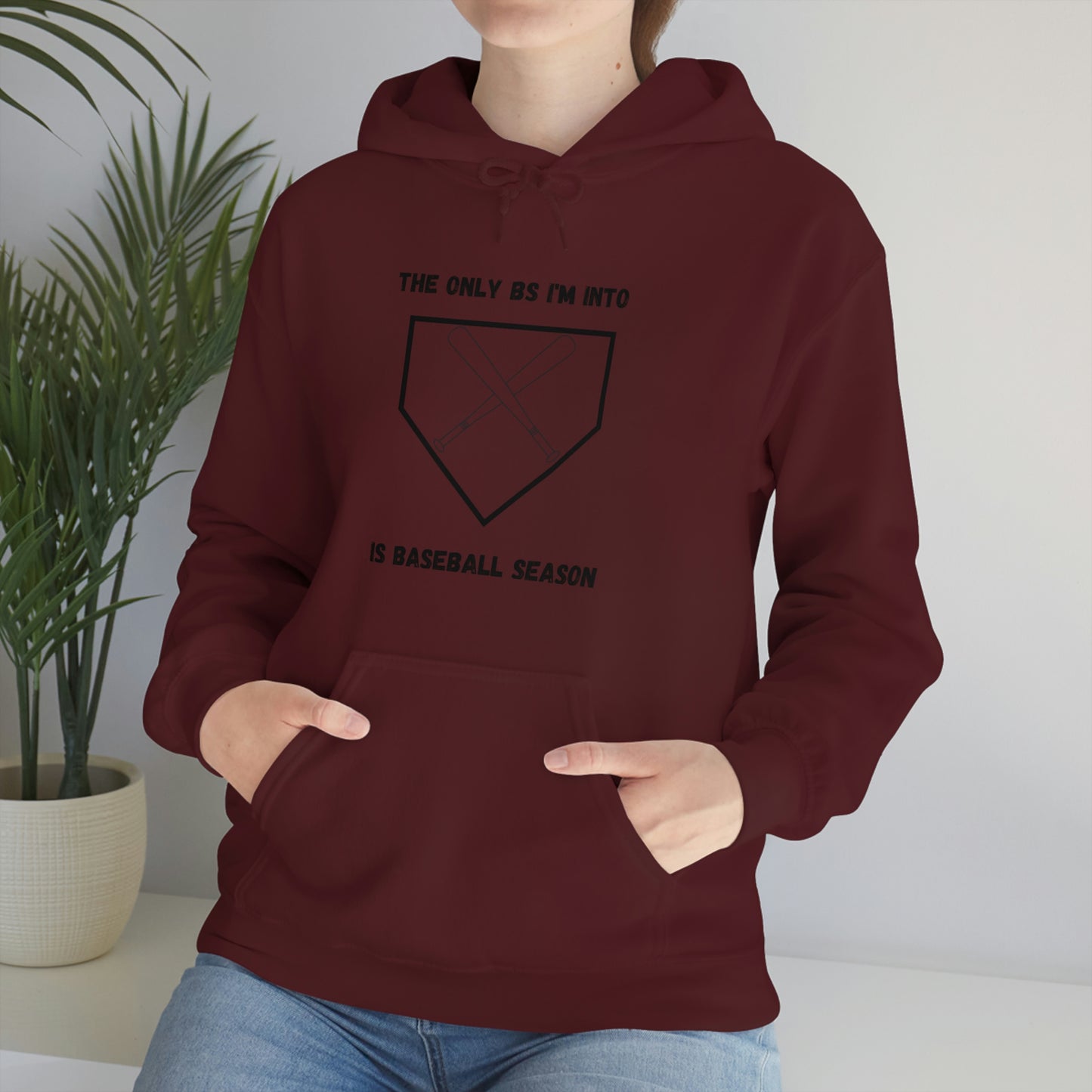 The only BS I'm into is baseball season