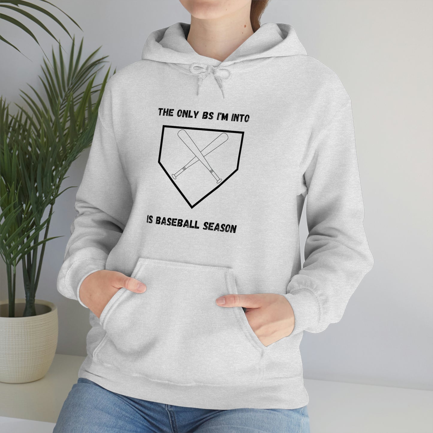 The only BS I'm into is baseball season