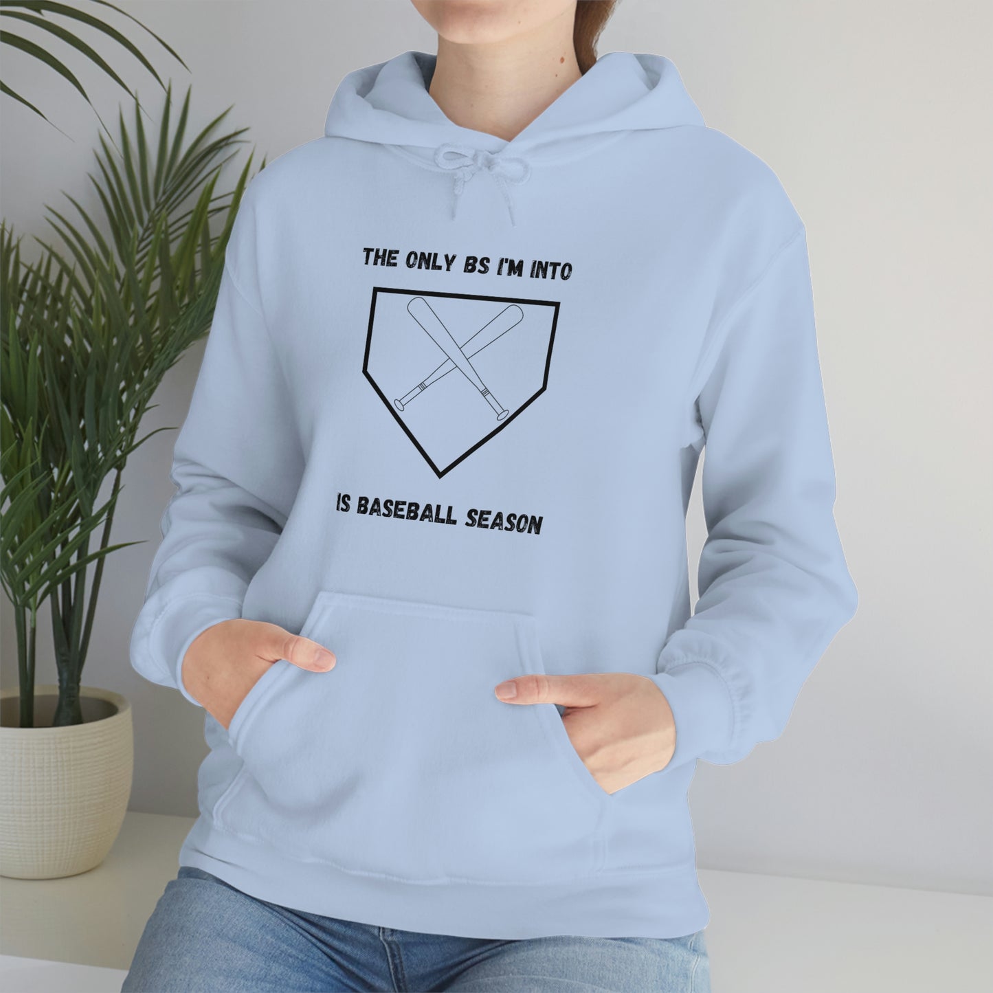 The only BS I'm into is baseball season
