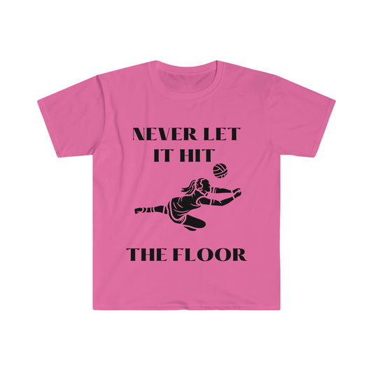Never let it hit the floor
