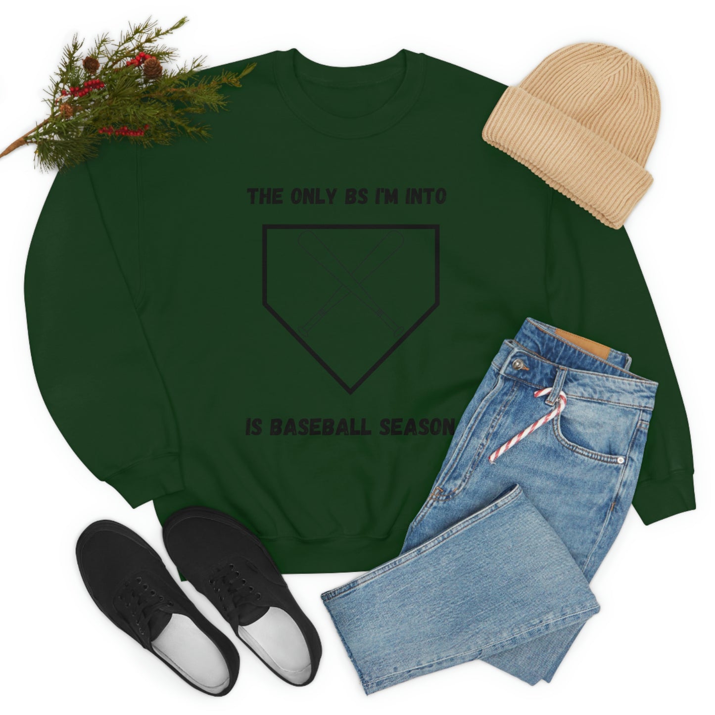 The on BS I'm into is baseball season sweatshirt