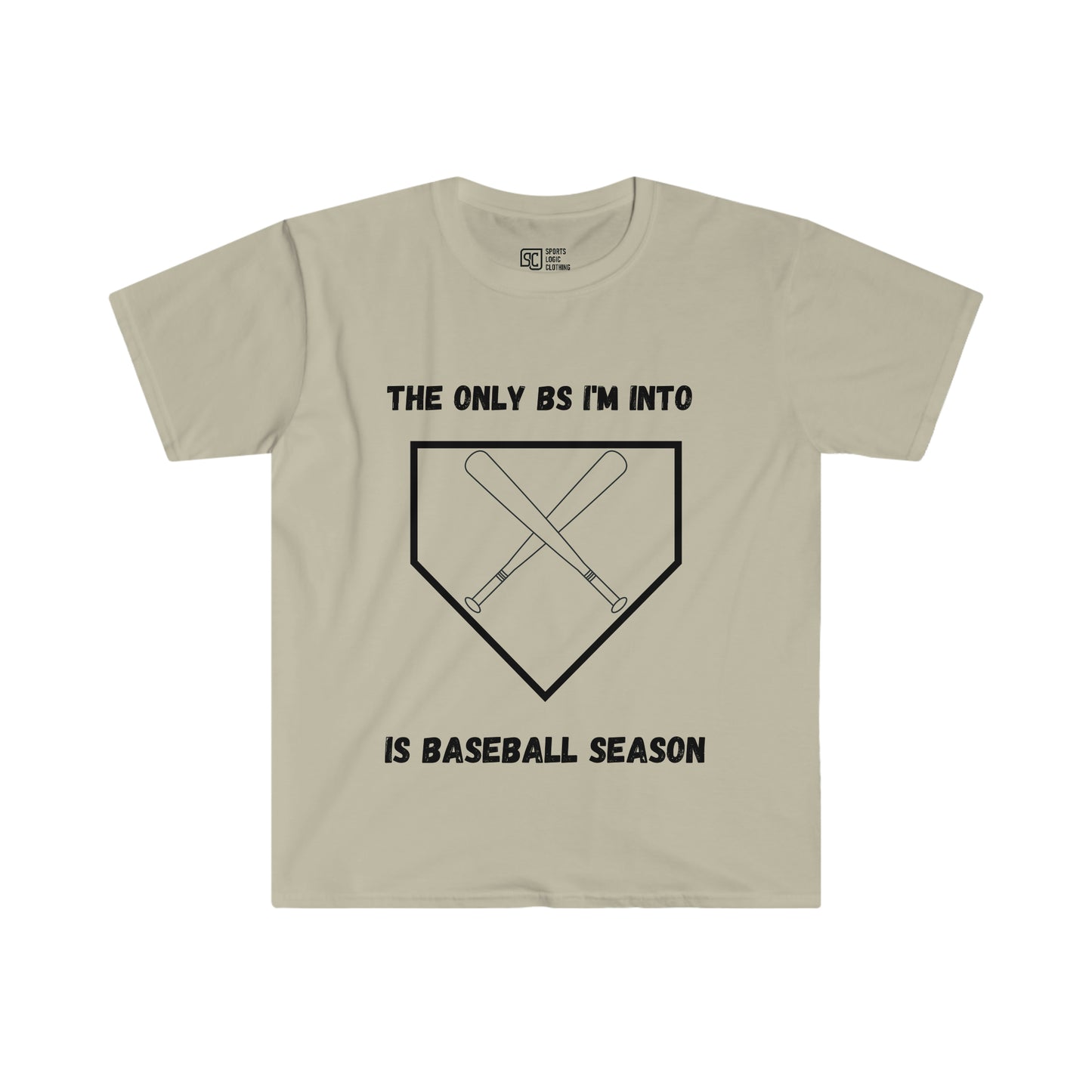The only BS I'm into is baseball season